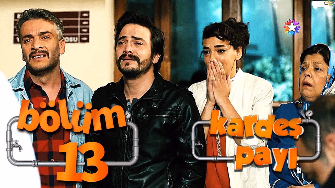 Kardeş Payı 1. Sezon 13. Bölüm izle