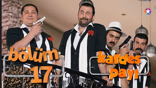 Kardeş Payı 1. Sezon 17. Bölüm izle