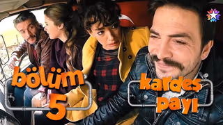 Kardeş Payı 1. Sezon 5. Bölüm izle