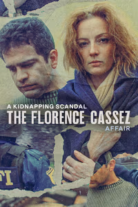 A Kidnapping Scandal: The Florence Cassez Affair 1. Sezon Posteri