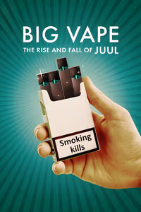 Big Vape: The Rise and Fall of Juul 1. Sezon Posteri
