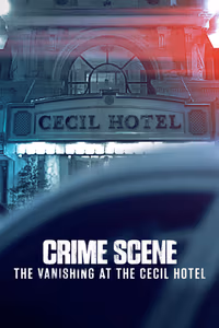 Crime Scene: The Vanishing at the Cecil Hotel 1. Sezon Posteri