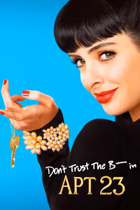 Don't Trust the B---- in Apartment 23 1. Sezon Posteri