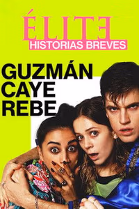Elite Öyküler: Guzmán, Caye ve Rebe 1. Sezon Posteri