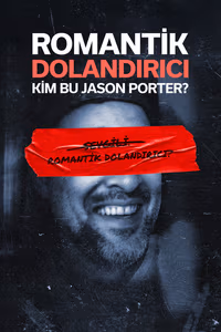 Romantik Dolandırıcı: Kim bu Jason Porter? 1. Sezon Posteri