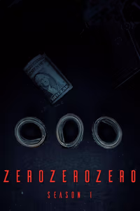 ZeroZeroZero 1. Sezon Posteri