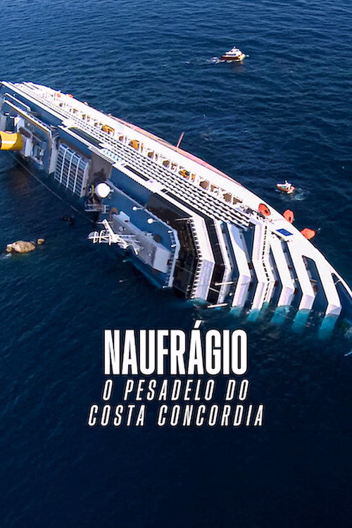 Costa Concordia: Bir Cruise Gemisi Faciası izle