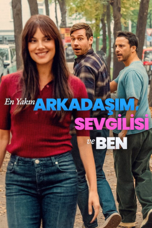 En Yakın Arkadaşım, Sevgilisi ve Ben izle