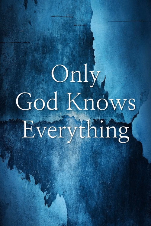 Only God Knows Everything izle