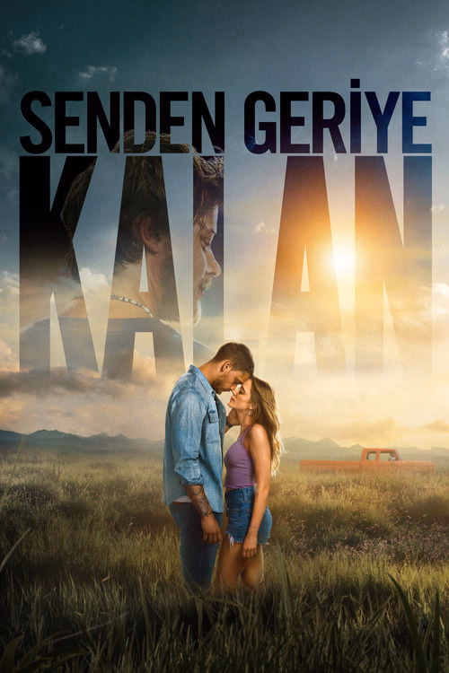 Senden Geriye Kalan izle