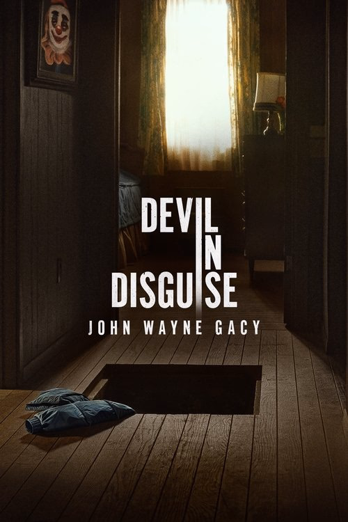Devil in Disguise: John Wayne Gacy