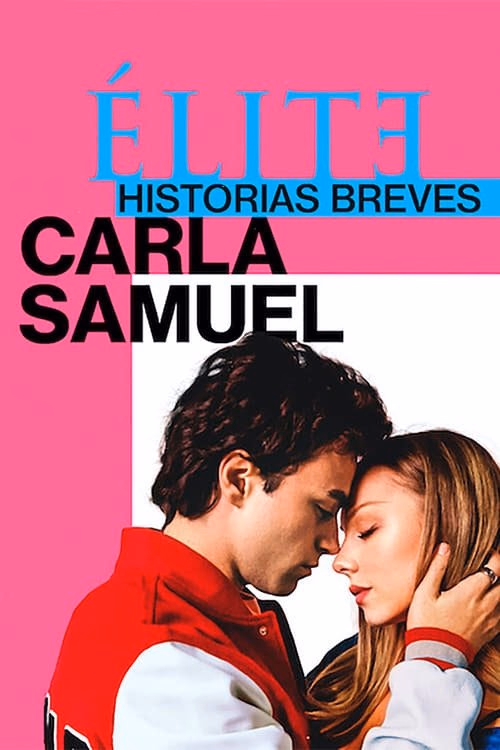 Elite Öyküler: Carla ve Samuel