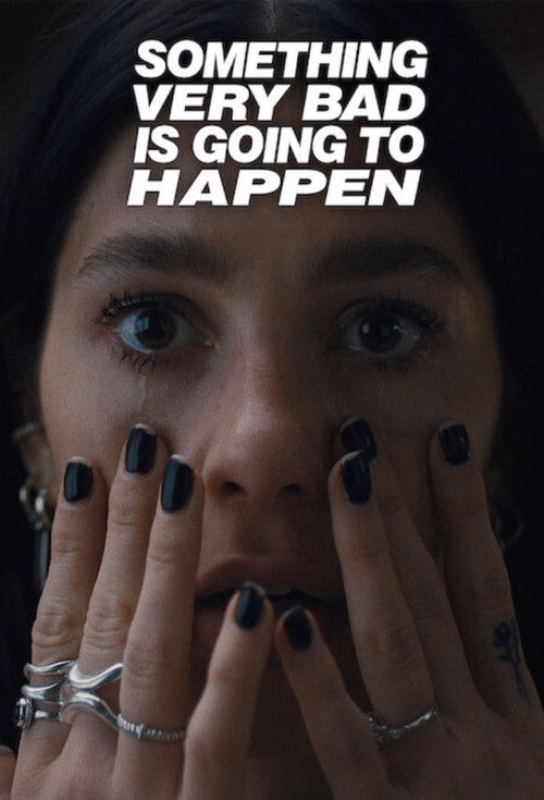 Something Very Bad Is Going to Happen