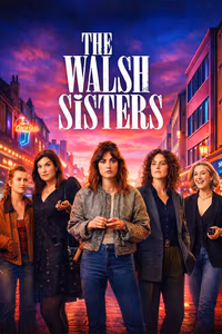 The Walsh Sisters 1. Sezon Posteri